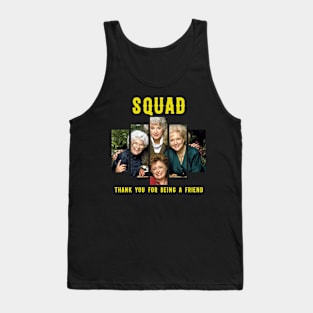 golden moms squad thank you for being a friend Tank Top